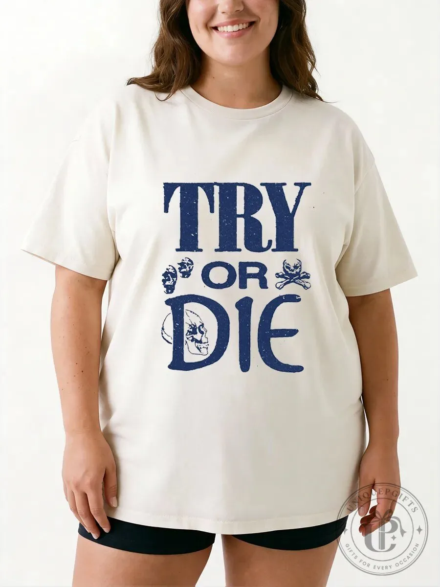 Vintage Try Or Die Skull Graphic Oversized Crewneck T-Shirt